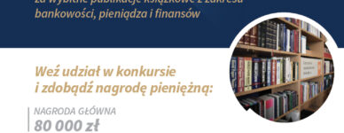 V edycja Konkursu o Nagrodę Prezesa NBP za wybitne publikacje książkowe z zakresu bankowości, pieniądza i finansów -31.12.2024