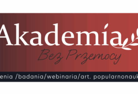 Akademia Bez Przemocy – Przeciwdziałanie Mobbingowi i Dyskryminacji wśród Studentów i Doktorantów