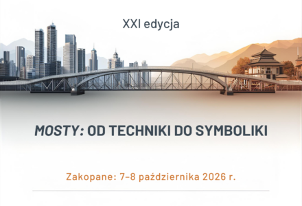 XXI Międzynarodowa Konferencja Naukowa „Edukacja XXI wieku: Mosty – od techniki do symboliki” 7-8 października