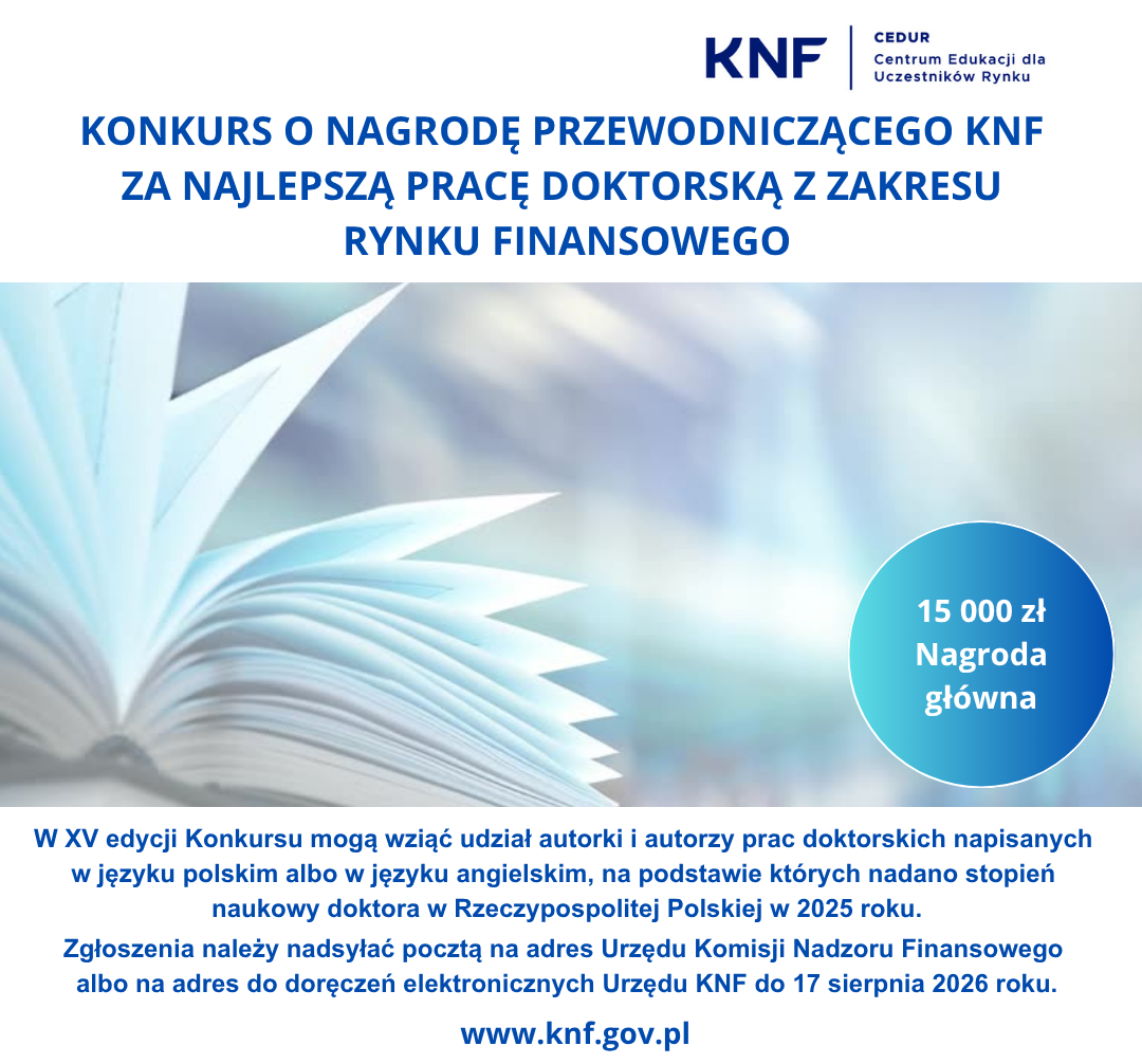 Urząd KNF – Konkurs o Nagrodę Przewodniczącego Komisji Nadzoru Finansowego za najlepszą pracę doktorską z zakresu rynku finansowego – ogłoszenie XV edycji