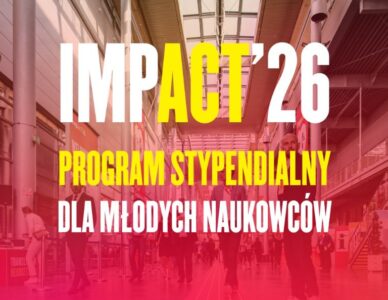 Pani Marta Sokołowska- Słuszniak Doktoranta SD UEK stypendystką programu „Impact’26 dla Młodych Naukowców”